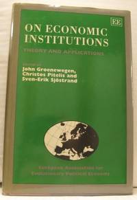 On Economic Institutions. Theory and Applications.