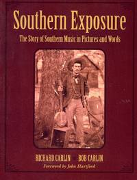 SOUTHERN EXPOSURE The Story of Southern Music in Pictures and Words