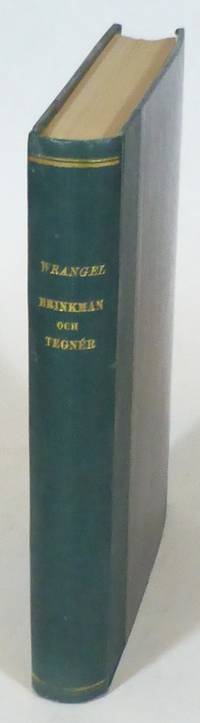 Brinkman och Tegnér. Ett vänskapsförhållande…