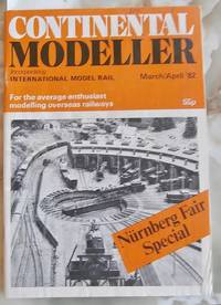 Continental Modeller - Companion to Railway Modeller - March / April 1982 - Nurnberg Fair Special