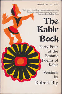 The Kabir Book: Forty-Four of the Ecstatic Poems of Kabir, Versions by Robert Bly (BP 544)