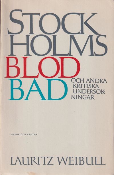 Stockholms blodbad och andra kritiska…