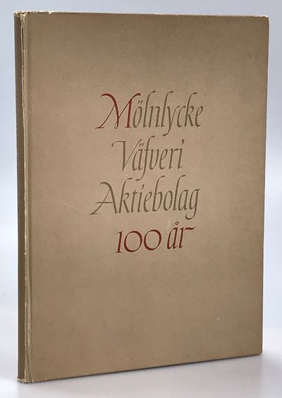 Mölnlycke väfveri aktiebolag 100 år.