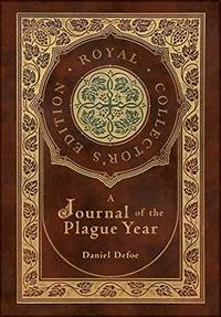 cover of A Journal of the Plague Year (Royal Collector's Edition) (Case Laminate Hardcover with Jacket)
