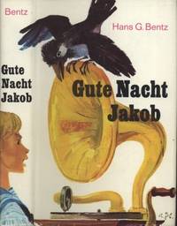 GUTE NACHT, JAKOB by Bentz Hans - 1954