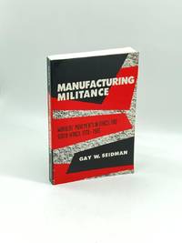 Manufacturing Militance Workers' Movements in Brazil and South Africa,  1970-1985