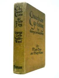 Edwardians Go Fishing: Or Many Days On Many Waters.