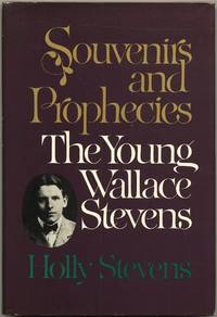 Souvenirs And Prophecies: The Young Wallace Stevens