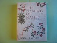 The Naming of Names: The Search for Order in the World of Plants by Pavord, Anna - 2005