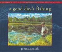 A Good Day&#039;s Fishing by James Prosek