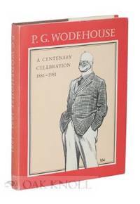 P.G. WODEHOUSE, A CENTENARY CELEBRATION, 1881-1981