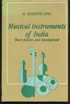 Musical Instruments of India. Their History and Development by Deva, B. Chaitanya - 2000