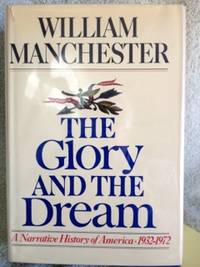 image of The Glory and the Dream: A Narrative History of America 1932-1972