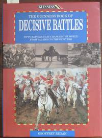 cover of Guinness Book of Decisive Battles, The: Fifty Battles that Changed the World from Salamis to the Gulf War