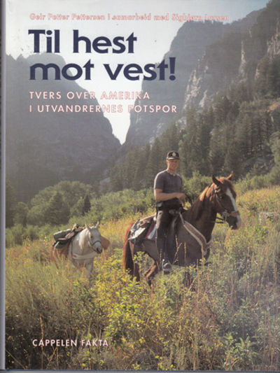 Til hest mot vest! Tvers over Amerika i…