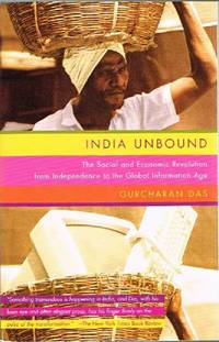 India Unbound:  The Social and Economic Revolution from Independence to  the Global Information Age