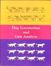 Dog Locomotion And Gait Analysis by Brown, Curtis M - 1986