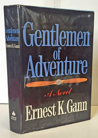 Gentlemen of Adventure by Gann, Ernest K - 1983