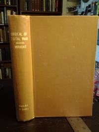 The Ordeal of Total War by Gordon Wright - First edition, as stated - 1968 - from Scraps of American History (SKU: 01221)