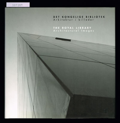 Det kongelige Bibliotek. Arkitektur i billeder. /…