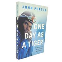 One Day As a Tiger: ; Alex MacIntyre and the Birth of Light and Fast Alpinism