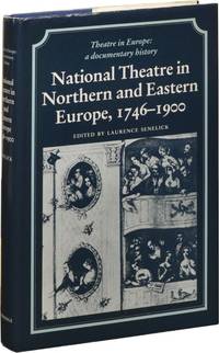 National Theatre in Northern and Eastern Europe, 1746-1900 (First UK Edition)