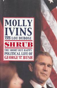 image of Shrub The Short but Happy Political Life of George W. Bush