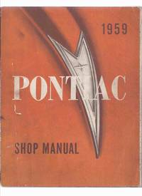 Pontiac Shop manual 1959 Detroit  ( Published 1959 ) ( Pontiac Motor Division / General Motors Corporation / GMC / GM )( Cars / Automobiles ) de No Author / Pontiac / General Motors Shop Manual  - GMC - 1959