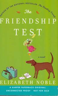 The Friendship Test: A Novel [Uncorrected Proofs]