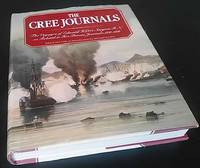 The Cree Journals,: The voyages of Edward H Cree, Surgeon R N, as related in his private journals 1837-1896