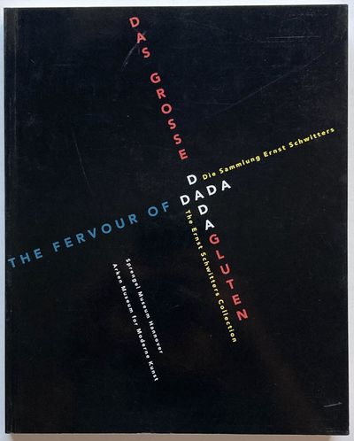 The Fervour of Dada / Das grosse Dadagluten. The…