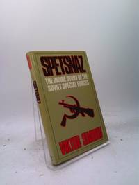 Spetsnaz : The Inside Story of the Soviet Forces by Viktor Suvorov - 1988