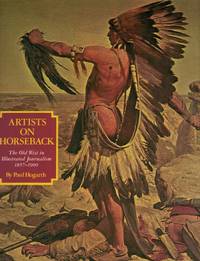 Artists on Horseback The Old West in Illustrated Journalism 1857-1900 by Paul Hogarth - First edition - 1972 - from Royoung bookseller, Inc. (SKU: 6557)