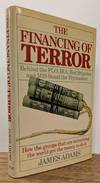 The Financing of Terror: How the groups that are terrorizing the world get the money to do it