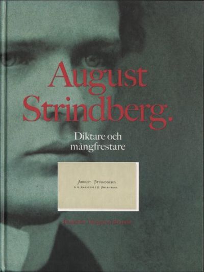 AUGUST STRINDBERG. DIKTARE OCH MÅNGFRESTARE.