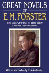 Great Novels of E. M. Forster: Where Angels Fear to Tread, The Longest Journey, A Room with a...