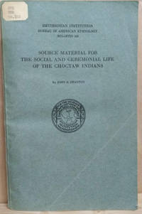 image of Source Material for the Social and Ceremonial Life of the Choctaw Indians