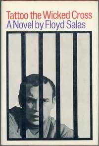 Tattoo the Wicked Cross by Floyd Salas - First edition - 1967 - from Evening Star Books (SKU: 00005154)