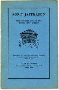 Fort Jefferson: The Frontier Post of the Upper Miami Valley