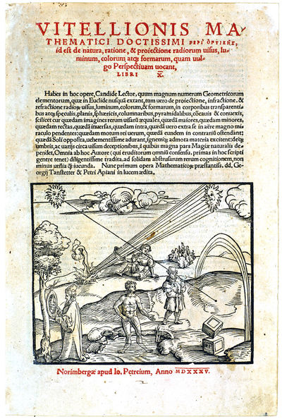 Vitellionis ... Peri optikes, id est de natura, ratione, & proiectione radiorum uisus, luminum, colorum atq[ue] formarum, quam uulgo perspectiuam vocant, libri X. . .