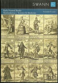 EARLY PRINTED BOOKS/NOSTRADAMUS/SCIENCE AND MEDICINE, SALE 2127, NOVEMBER 8, 2007 by Swann Galleries - Paperback - 2007 - from Gibson's Books (SKU: 66572)