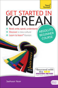 Get Started in Korean Absolute Beginner Course: (Book and audio support)