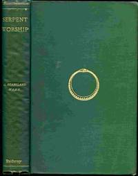 Serpent-worship, And Other Essays, With A Chapter On Totemism. by Wake, C. Staniland - 1888