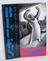 Blues, An Anthology; Edited by W.C. Handy. With an Introduction by Abbe Niles; Illustrations by...