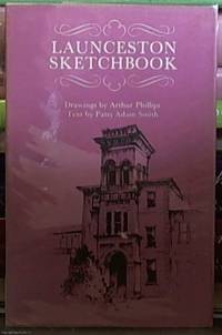 Launceston Sketchbook by Patsy Adam-smith - First Edition - 1973 - from Syber's Books ABN 15 100 960 047 (SKU: 0206862)
