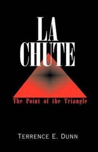 La Chute: The Point of the Triangle