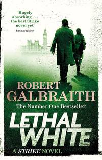 Lethal White: Cormoran Strike Book 4 (Cormoran Strike 4)