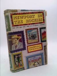 Newport in the Rockies : The Life and Good Times of Colorado Spring by Marshall Sprague - 1981