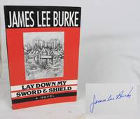 Lay Down My Sword and Shield (Signed) by Burke, James Lee - 1971