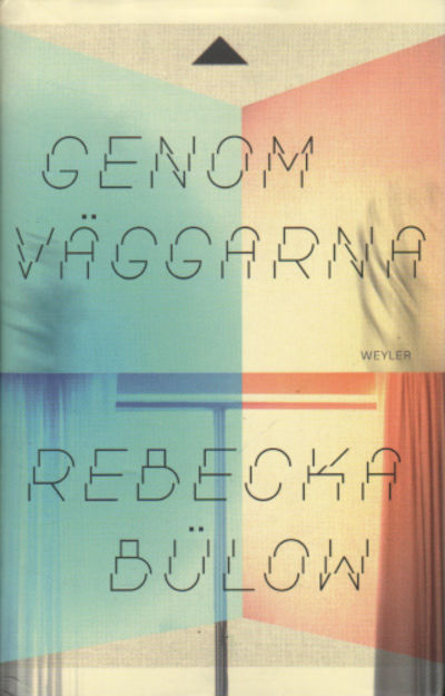 GENOM VÄGGARNA.